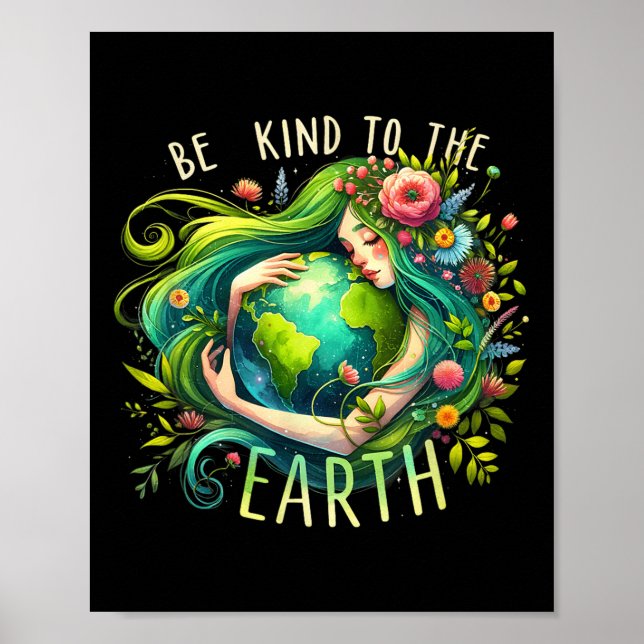 Poster Être Gentil À La Terre Mère Nature Jour des terres (Devant)