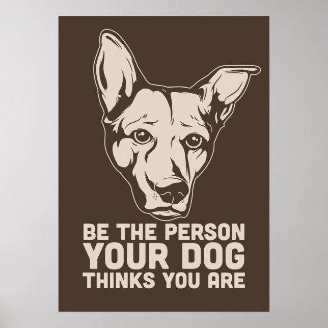 Poster être la personne que votre chien pense être (Devant)