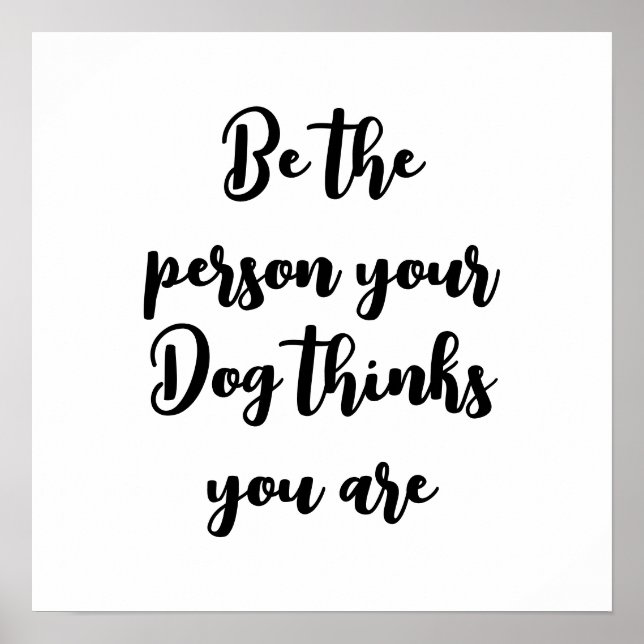 Poster être la personne que votre chien pense que vous êt (Devant)