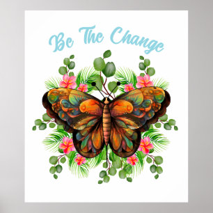 Poster Être le changement   Papillon et fleurs