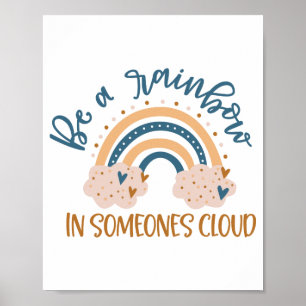 Poster Être un arc-en-ciel dans le nuage de quelqu'un