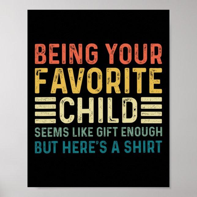 Poster Être Votre Enfant Préféré Semble Suffisamment Père (Devant)