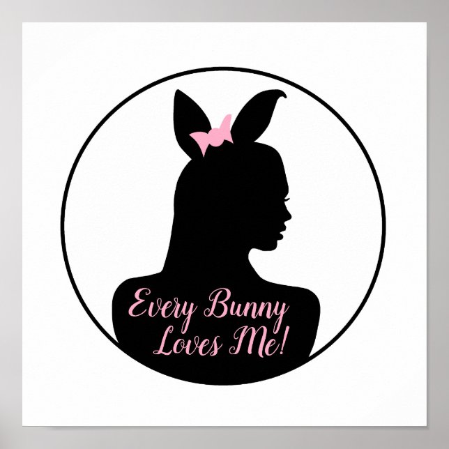 Poster Every Bunny Loves Me ! Fille lapin (Devant)