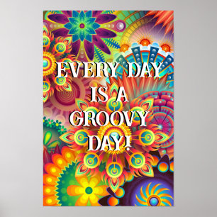 Poster - Every Day is Groovy Seventies 1970s Retro