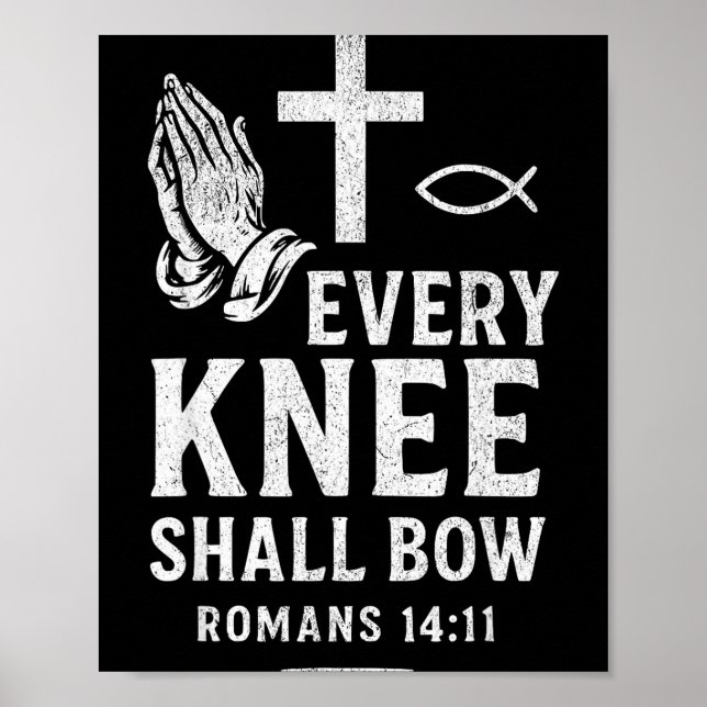 Poster Every Knee Shall Fall Romans 14_11  (Devant)
