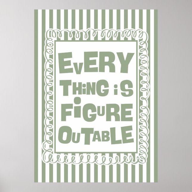 Poster Everything Is Figureoutable (Devant)