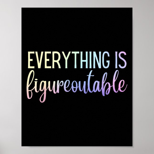 Poster Everything Is Figureoutable Teacher Motivational - (Devant)