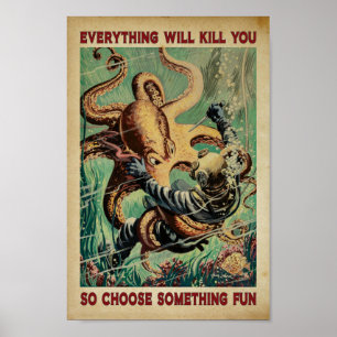 Poster everything will kill you so choose something fun