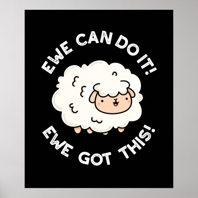 Poster Ewe Can Do It Ewe got This Funny Sheep Pun Dark BG (Devant)