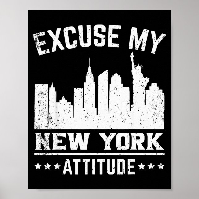 Poster Excuse My New York Attitude  (Devant)