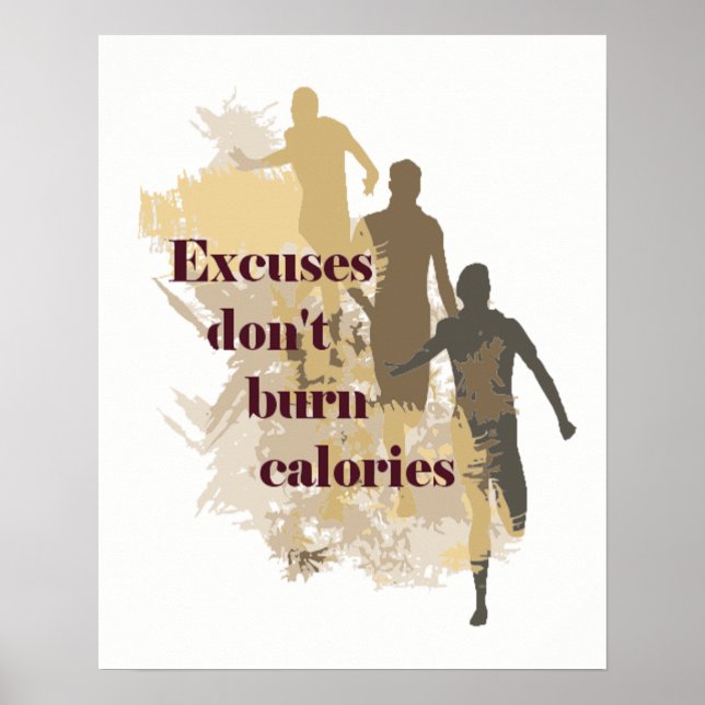 Poster Excuses Don't Burn Calories Citation Inspirationne (Devant)