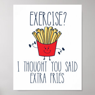 Poster Exercice Je Pensais Que Vous Avez Dit Extra Fries 