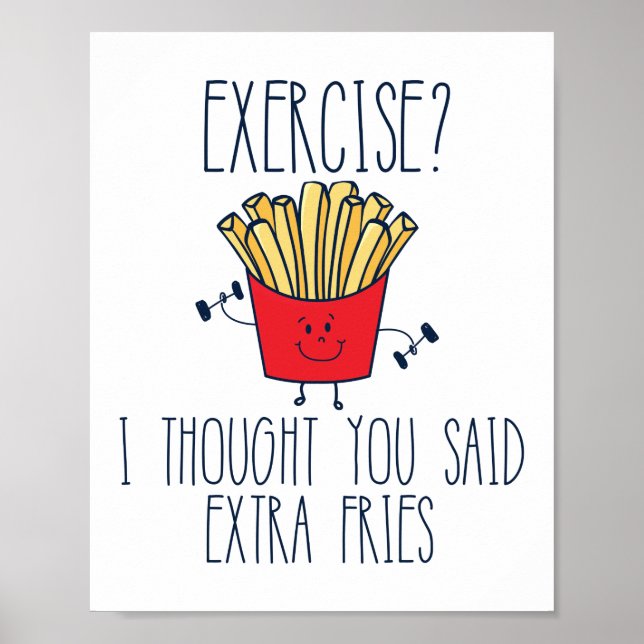 Poster Exercice Je Pensais Que Vous Avez Dit Extra Fries  (Devant)