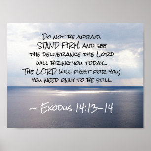 Poster Exodus 14:13-14 Do not be afraid STAND FIRM