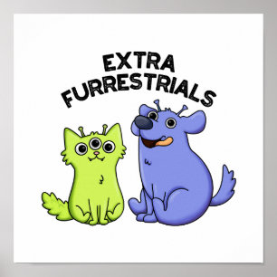 Poster Extra Furrestries Funny Alien Furry Pet