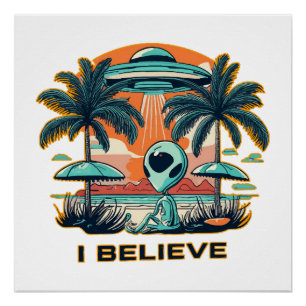 Poster extraterrestre avec OVNI JE CROIS