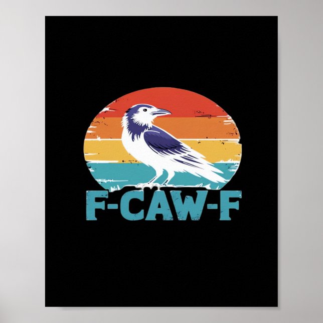 Poster F-Caw-F Bird Crow Funny Crow Lover Aesthetic Style (Devant)