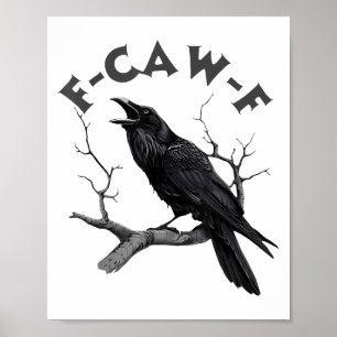 Poster F-caw-f Black Crow Pun Drôle Bird Cawing Grunge Ha
