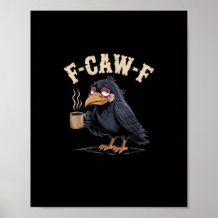 Poster F Caw F Café Corbeau Gothique Corbeau Drôle Hallow