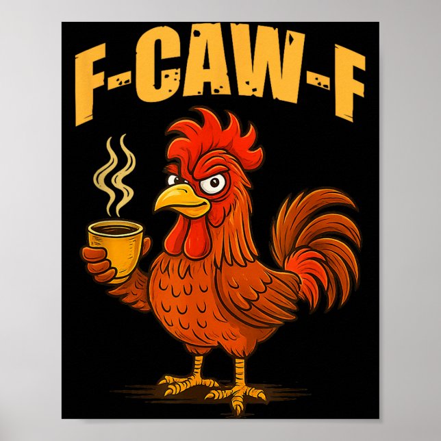 Poster F Caw F Coffee Chicken F Kawf Rooster Funny Bird F (Devant)
