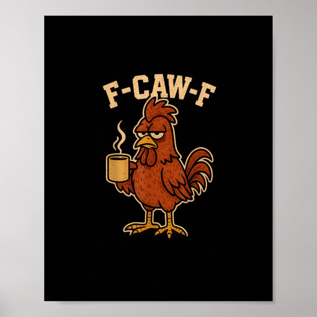 Poster F-Caw-F Coffee Chicken Rooster Funny Bird (Devant)
