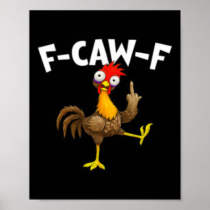 Poster F Caw F Coq Oiseau Drôle Chasseur de Poulet Fawk