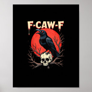 Poster F-Caw-F Corbeau drôle Style gothique Humour Corbea