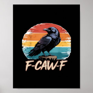 Poster F-Caw-F Corbeau Humour Drôle Gothique Rétro Classi