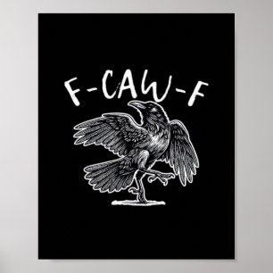 Poster F-Caw-F Corbeau Humour Gothique Drôle