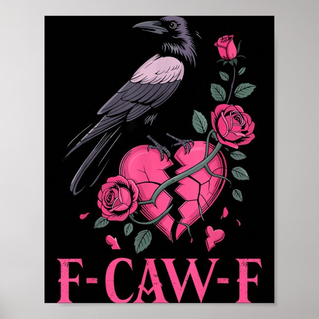 Poster F Caw F Crow Anti Valentine's Day Dark Gothic Brok (Devant)