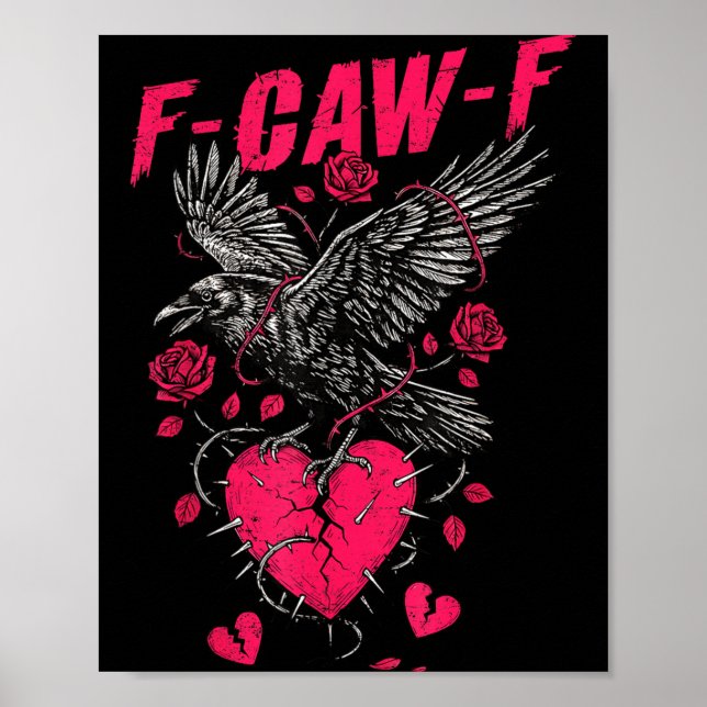 Poster F Caw F Crow Anti Valentine's Day Dark Gothic Brok (Devant)