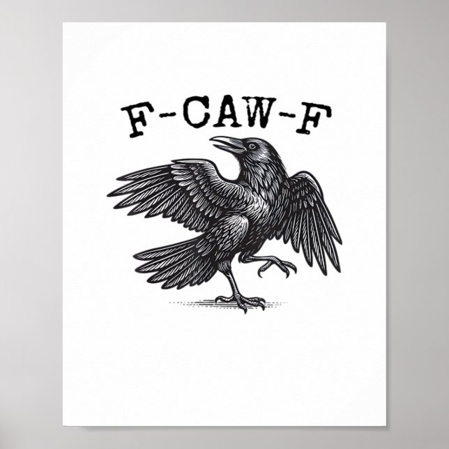 Poster F-Caw-F Crow, Bird Cawing Grunge Cool Unique (Devant)