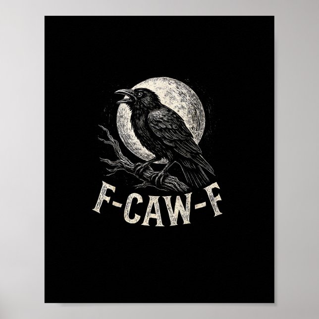 Poster F Caw F Crow Funny Adult Humor Graphic Novelty Got (Devant)