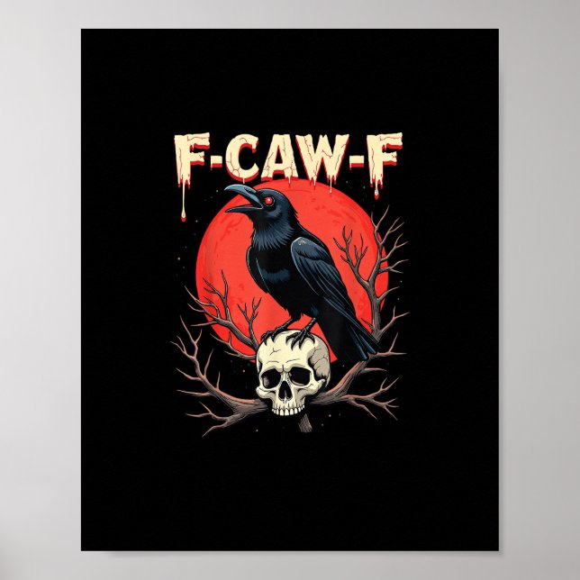 Poster F-Caw-F Crow Funny Gothic Raven Humor Style (Devant)