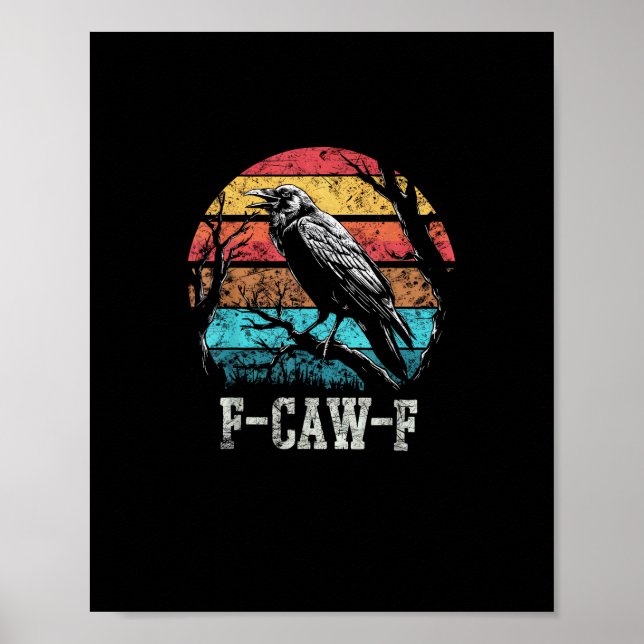 Poster F-Caw-F Crow Retro Sunset Pun Funny Bird Cawing Gr (Devant)