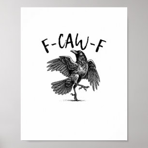 Poster F-Caw-F Drôle de Corbeau Corbeau Saison Époumon Cr