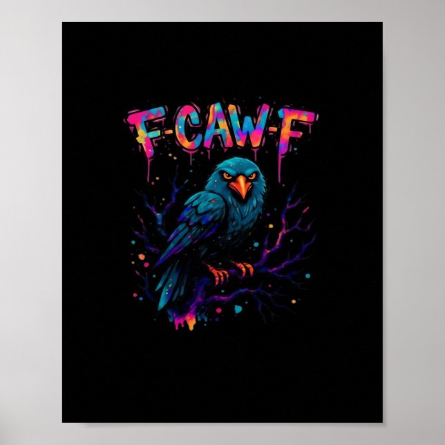 Poster F Caw F Funny Bird Crow Raven Pun Joke Saying (Devant)