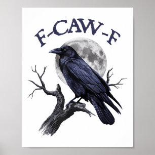 Poster F-caw-f Funny Black Bird Black Crow