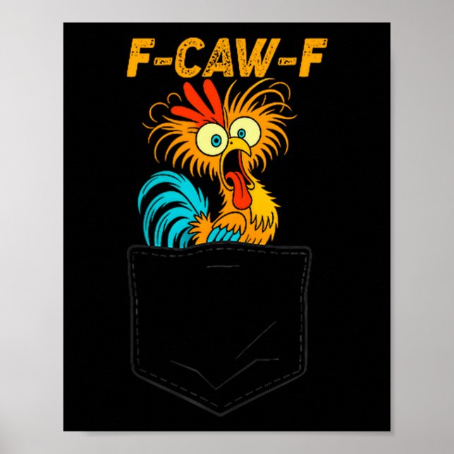 Poster F-caw-f Funny Chicken Cket Humor Quote Rooster Mem (Devant)
