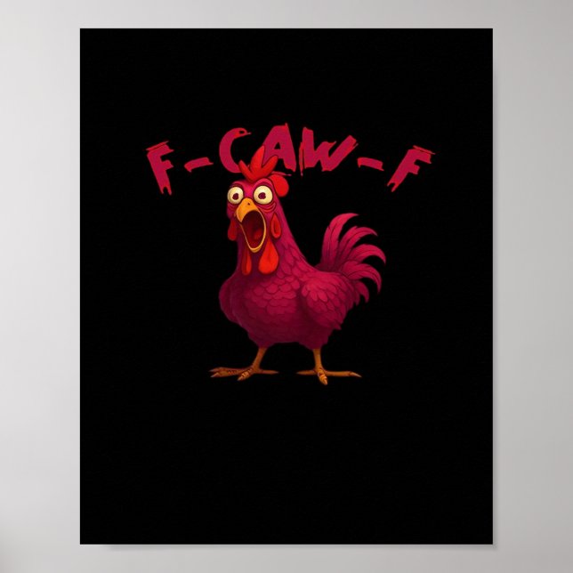 Poster F Caw F Funny Chicken Humor Creative Casual Style (Devant)
