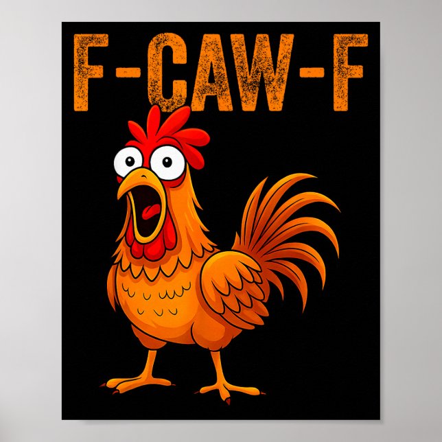 Poster F-caw-f Funny Chicken Humor F-caw-f Quote Rooster  (Devant)