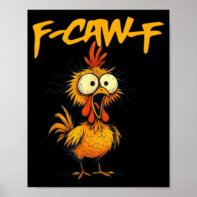Poster F-caw-f Funny Chicken Humor F-caw-f Quote Rooster  (Devant)