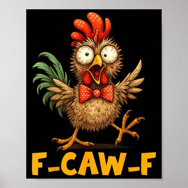Poster F-caw-f Funny Chicken Humor Quote Rooster Meme Fun (Devant)
