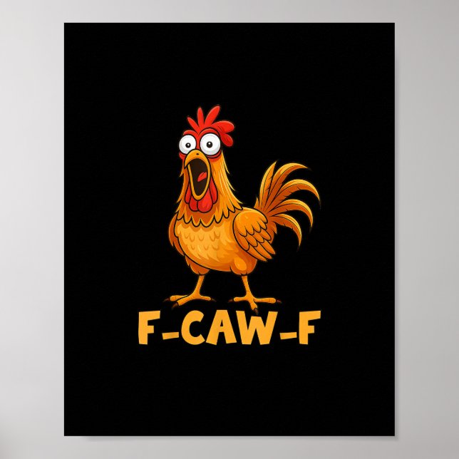 Poster F-Caw-F Funny Chicken Humor Quote Rooster Meme Fun (Devant)