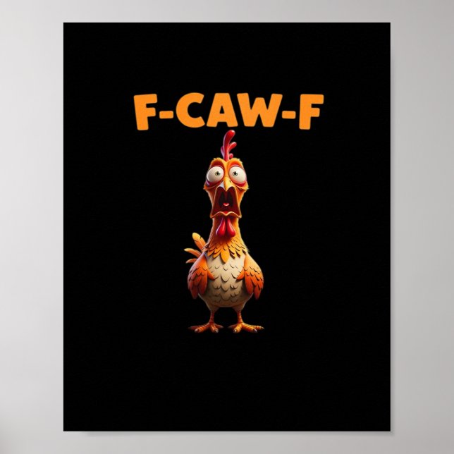 Poster F-Caw-F Funny Chicken Saying Rooster Meme Sarcasti (Devant)