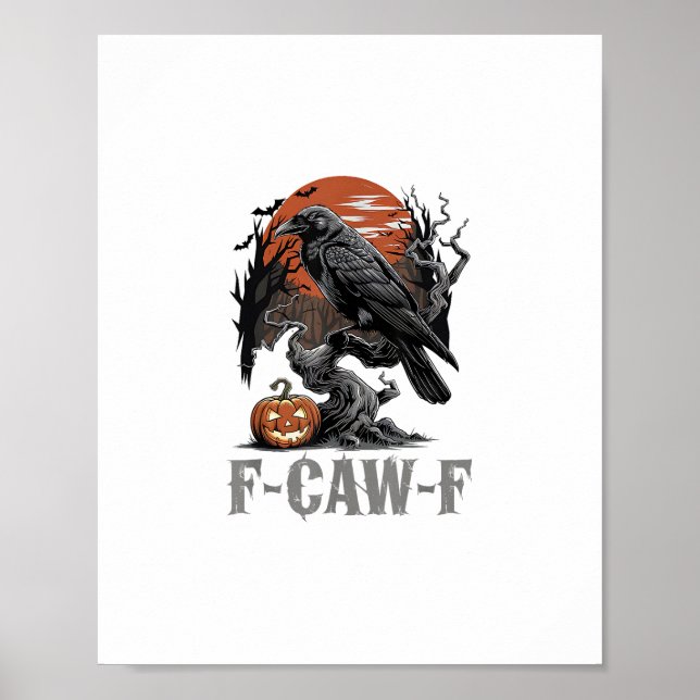 Poster F-Caw-F Funny Raven Gothic Crow Bird Halloween Tre (Devant)