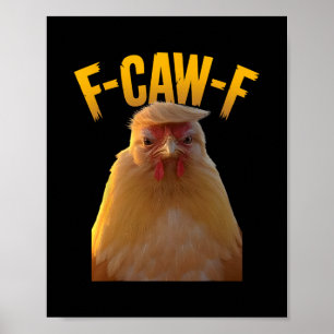 Poster F-caw-f Humour de poulet drôle Citation F-caw-f Tr