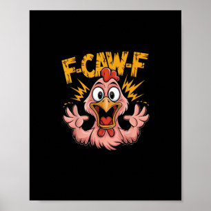 Poster F Caw F Poulet Drôle FCawF Coq F-Caw-F Poulet