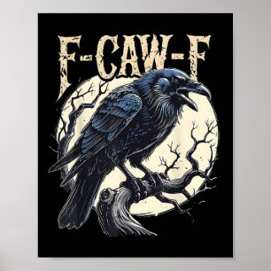 Poster F-caw-f Raven Funny Crow Pun Retro Gothique Aesthe