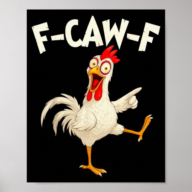 Poster F Caw F Rooster Funny Bird Fcawf Chicken Whisperer (Devant)